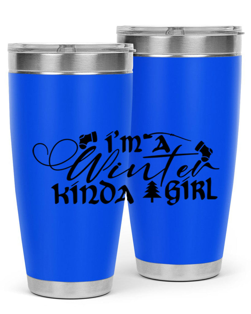 I m A Winter Kinda Girl 230#- winter- Tumbler