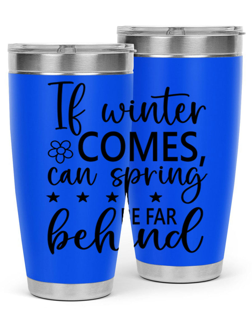 If winter comes can spring 274#- spring- Tumbler