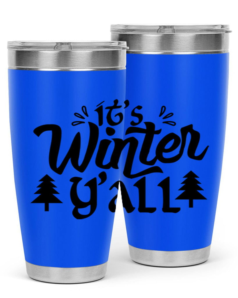 It s Winter Y all 257#- winter- Tumbler