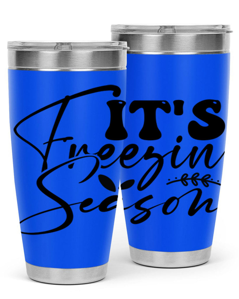 Its freezin season 270#- winter- Tumbler