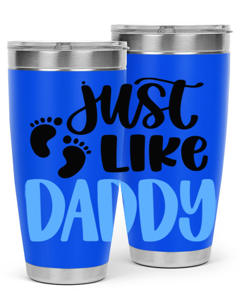 Just Like Daddy Style 77#- baby- tumbler