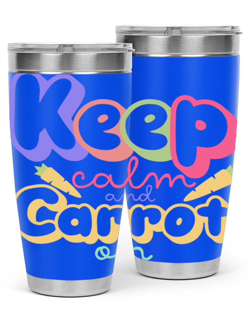 Keep calm and carrot on289#- spring- Tumbler