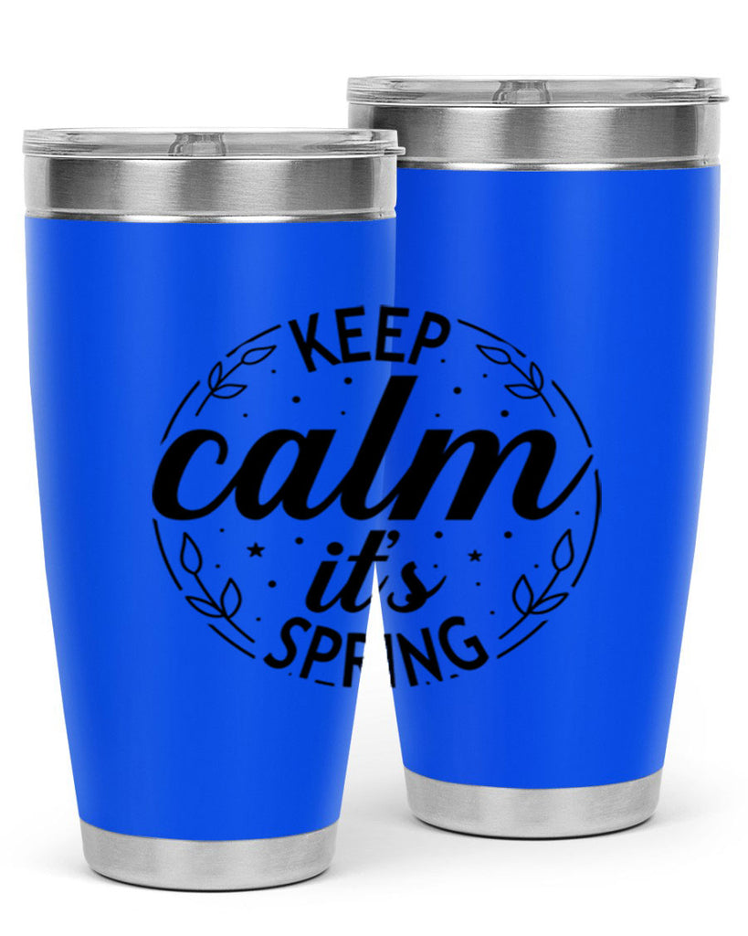 Keep calm its spring  294#- spring- Tumbler