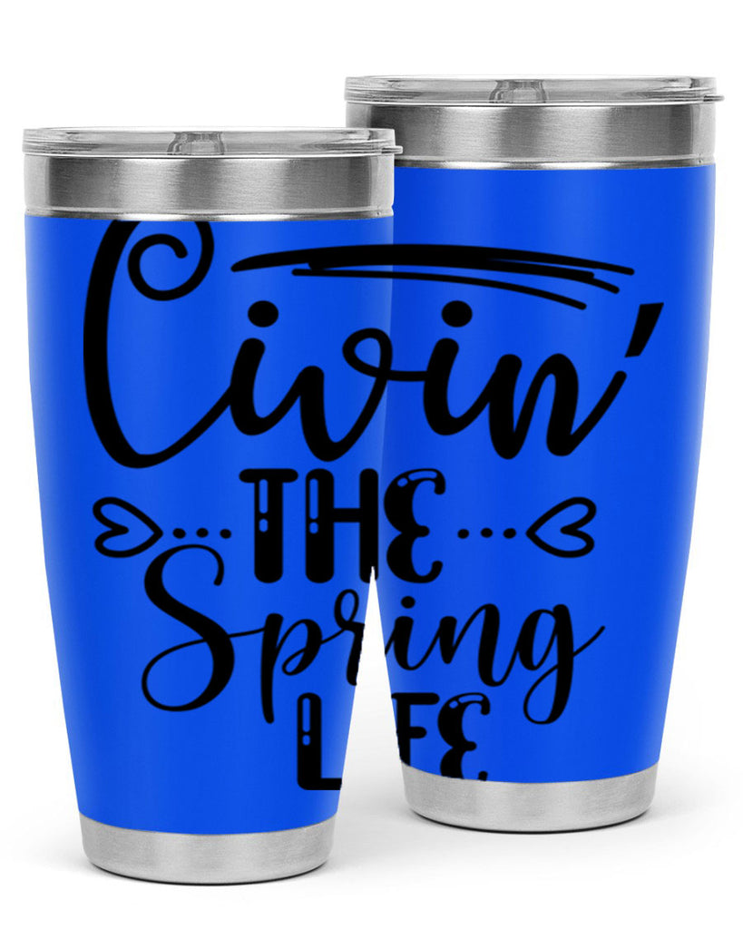 LIVIN the SPRING LIFE  318#- spring- Tumbler