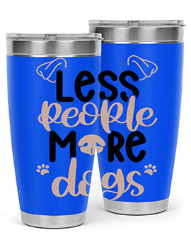 Less People More Dogs Style 18#- dog- Tumbler