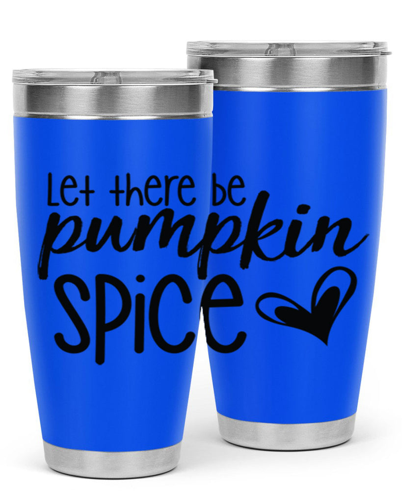 Let There Be Pumpkin Spice 403#- fall- Tumbler