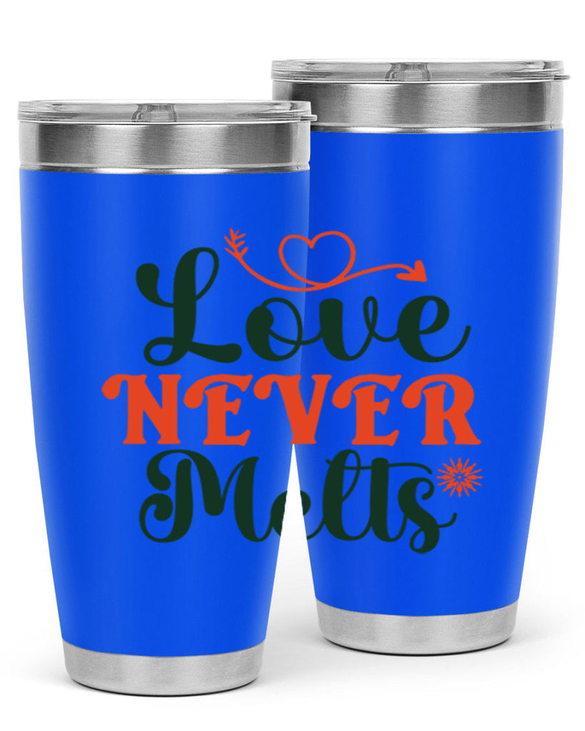 Love Never Melts 312#- winter- Tumbler