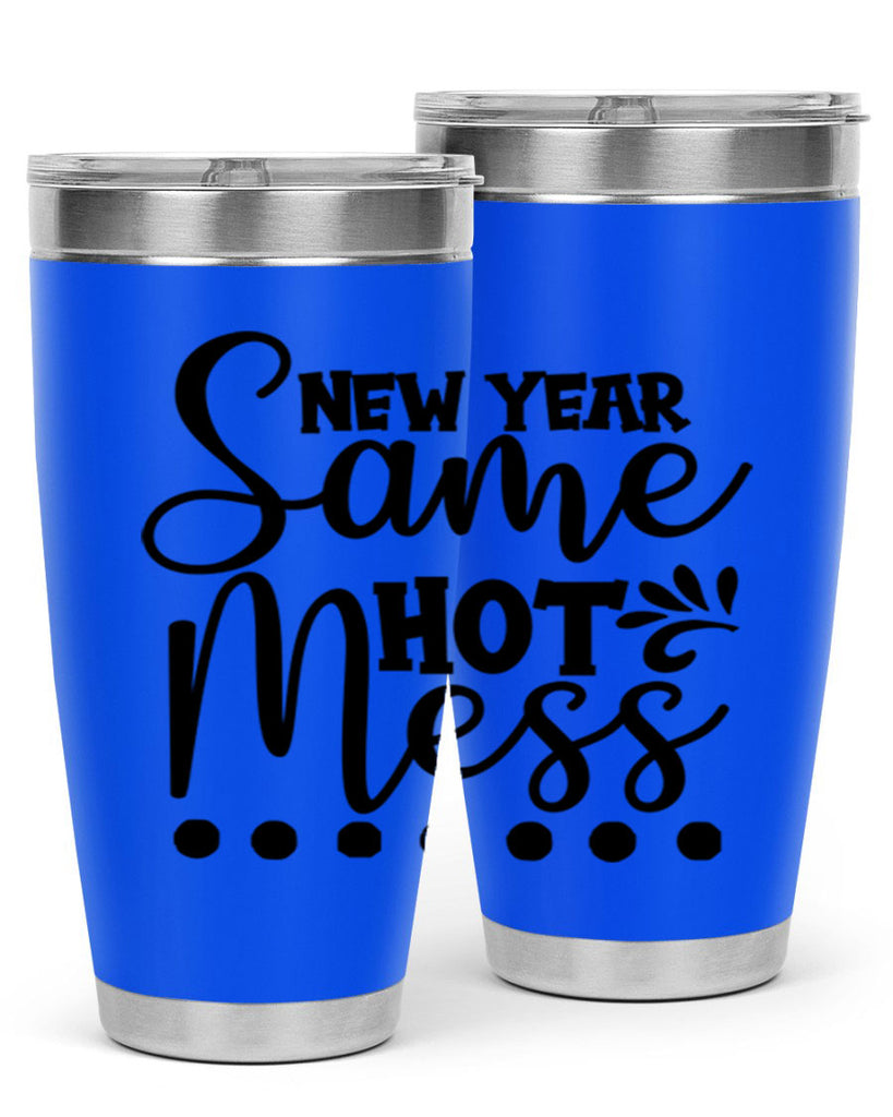 New Year Same Hot Mess 325#- winter- Tumbler