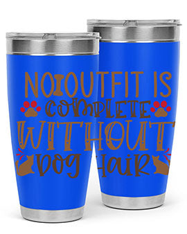 No Outfit Is Complete Without Dog Hair Style 67#- dog- Tumbler