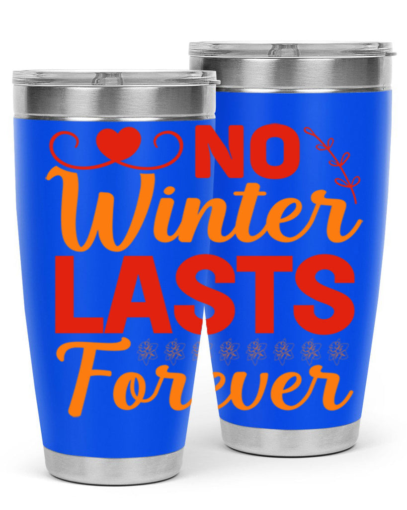 No winter lasts forever 353#- spring- Tumbler