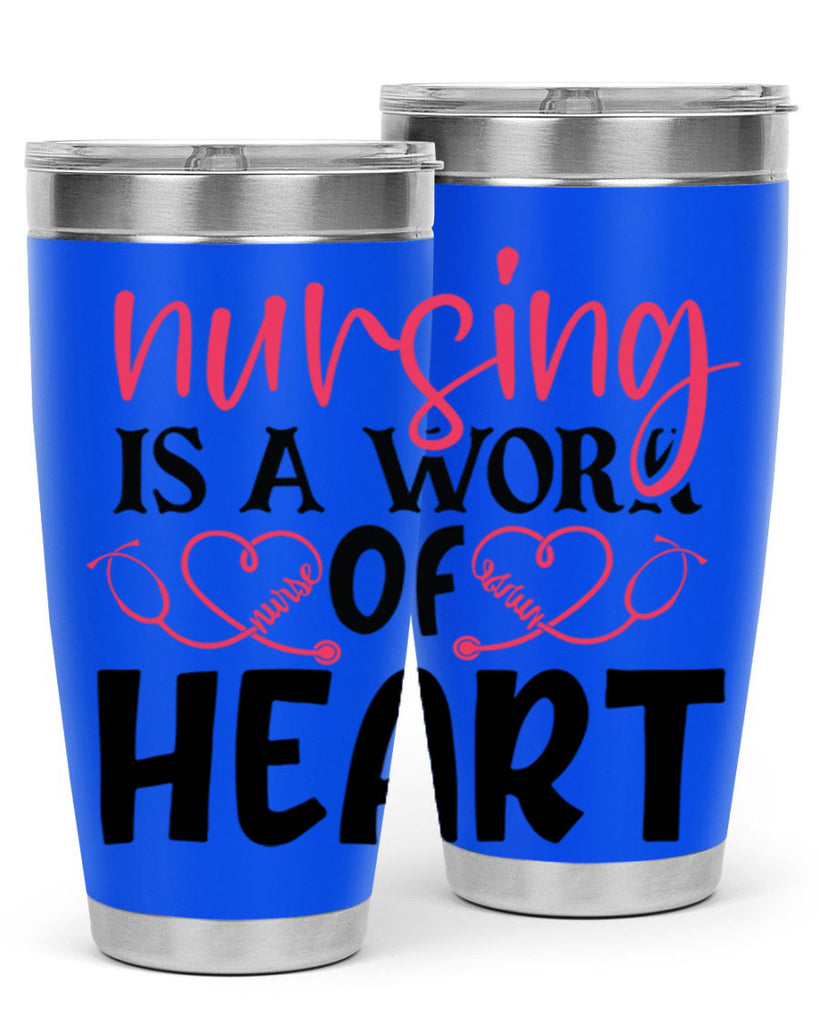Nursing is a work of heart Style 360#- nurse- tumbler