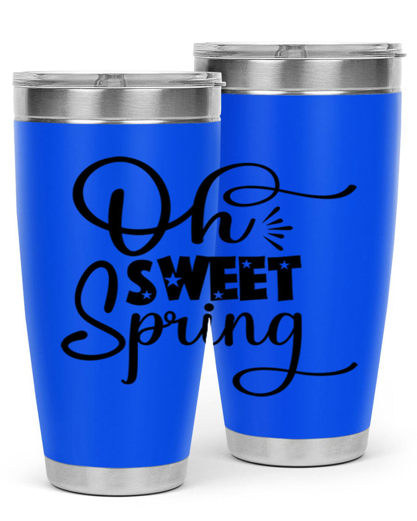 Oh Sweet Spring 369#- spring- Tumbler