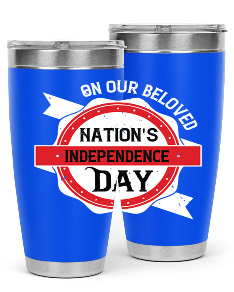On our beloved Nations Independence Day Style 134#- Fourt Of July- Tumbler