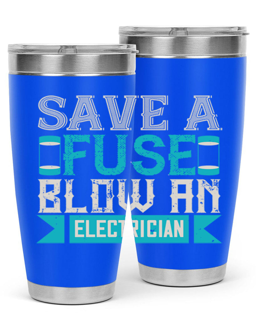 Save a fuse below an electrician Style 14#- electrician- tumbler