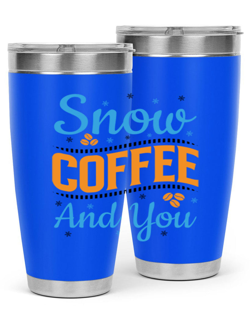 Snow Coffee and You 369#- winter- Tumbler