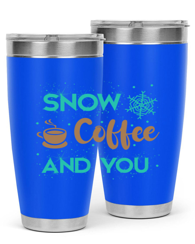 Snow Coffee and You Graphics 370#- winter- Tumbler