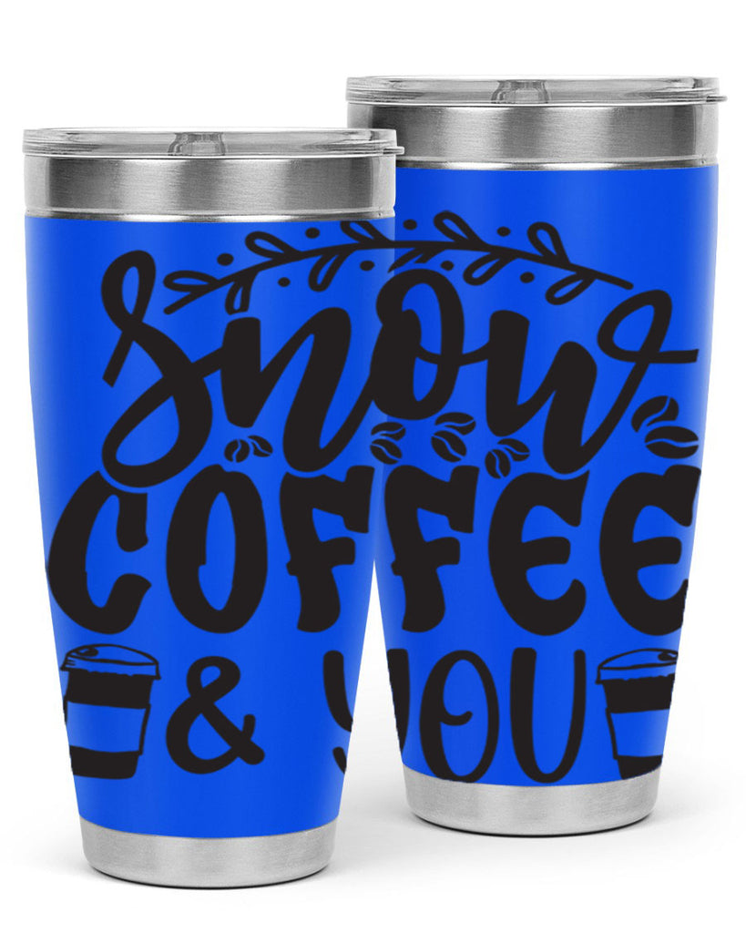 Snow coffee you 371#- winter- Tumbler
