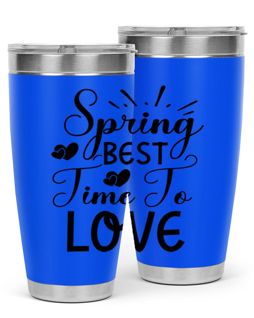 Spring Best Time To Love 411#- spring- Tumbler
