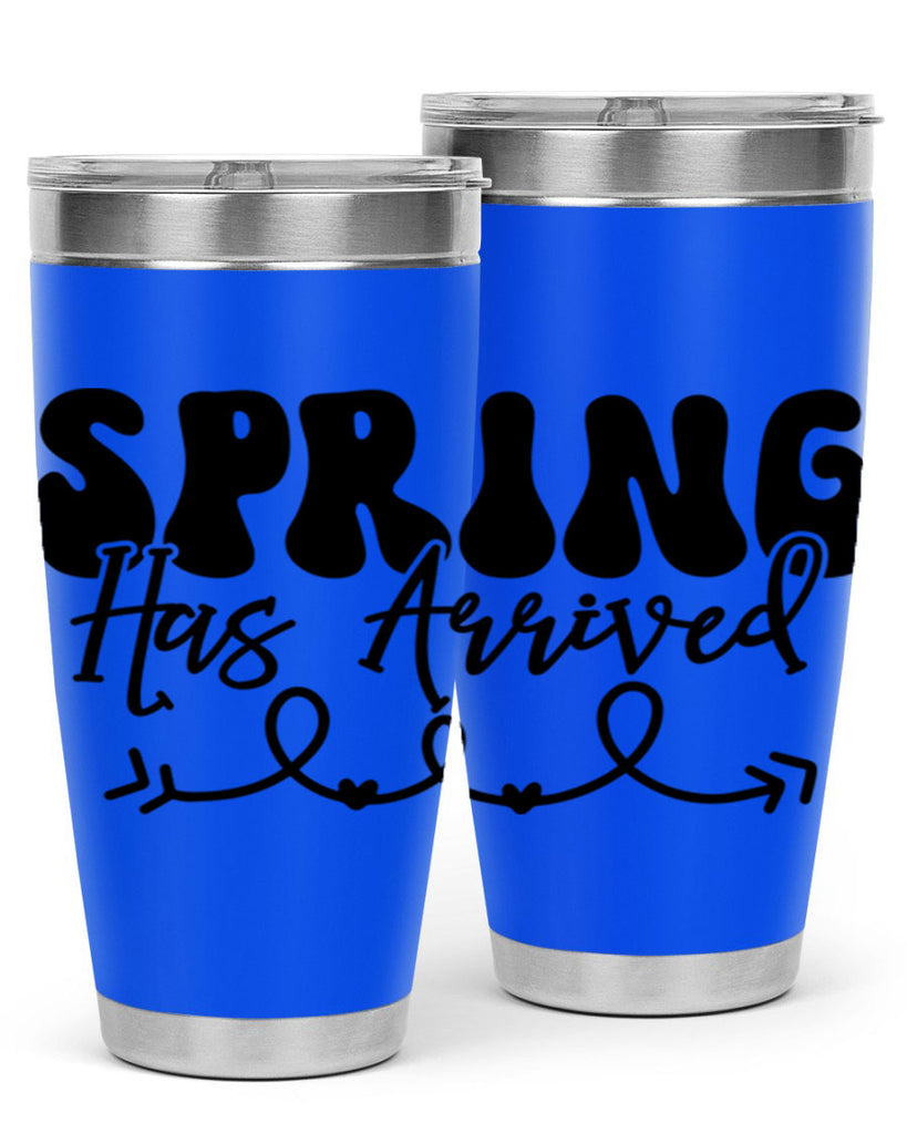 Spring Has Arrived430#- spring- Tumbler