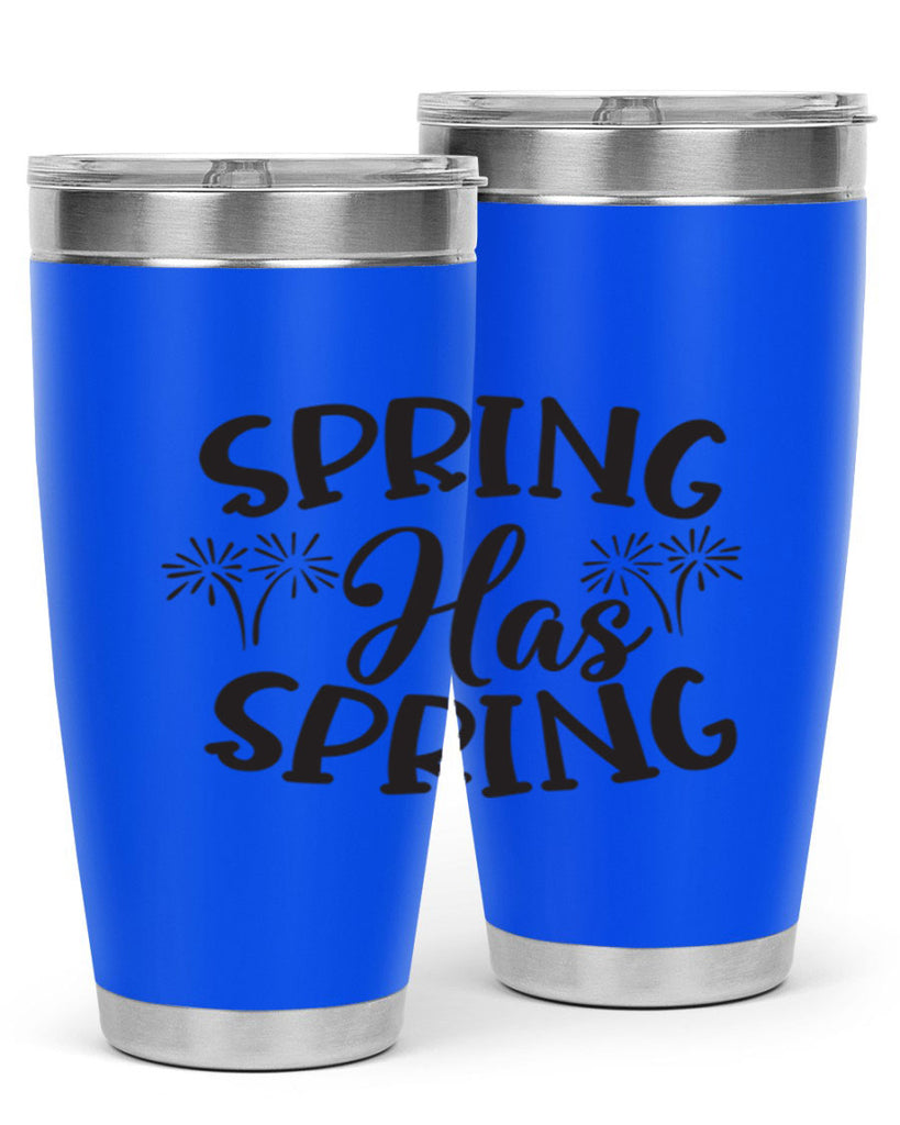 Spring has spring431#- spring- Tumbler