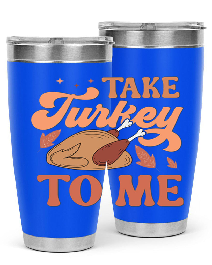 Take Turkey To Me 594#- fall- Tumbler
