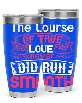 The course of true love never did run smooth Style 21#- dog- Tumbler