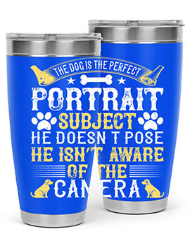 The dog is the perfect portrait subject He doesn’t pose He isn’t aware of the camera Style 156#- dog- Tumbler