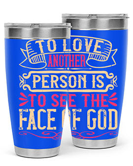 To love another person is to see the face of God Style 16#- dog- Tumbler