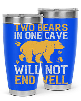 Two bears in one cave will not end well 39#- Bears- Tumbler