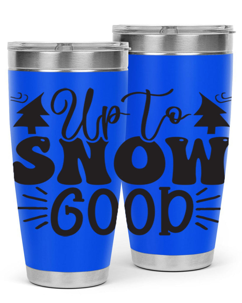 Up to snow good 426#- winter- Tumbler