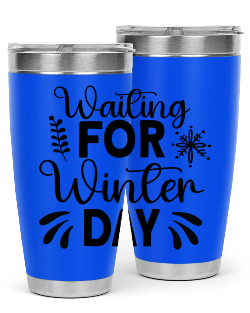 Waiting for Winter Day427#- winter- Tumbler