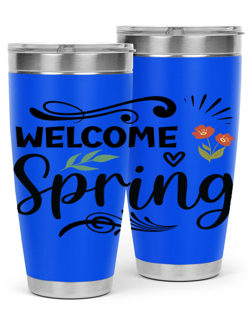 Welcome Spring  598#- spring- Tumbler