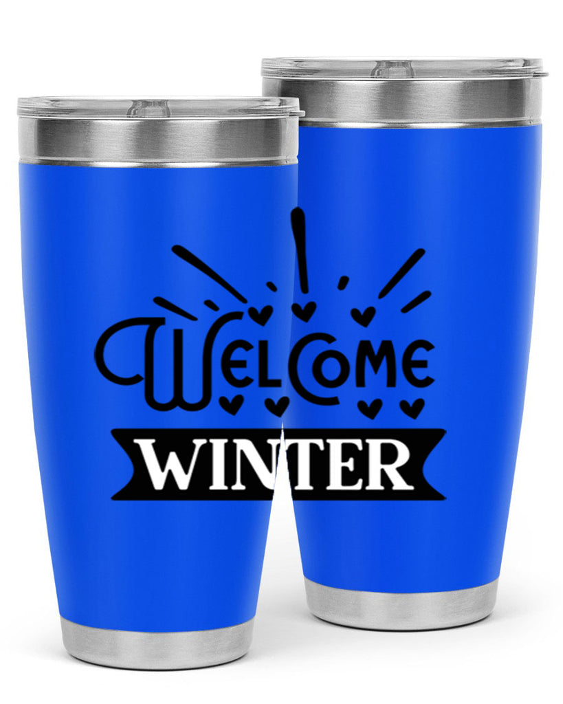 Welcome Winter 472#- winter- Tumbler