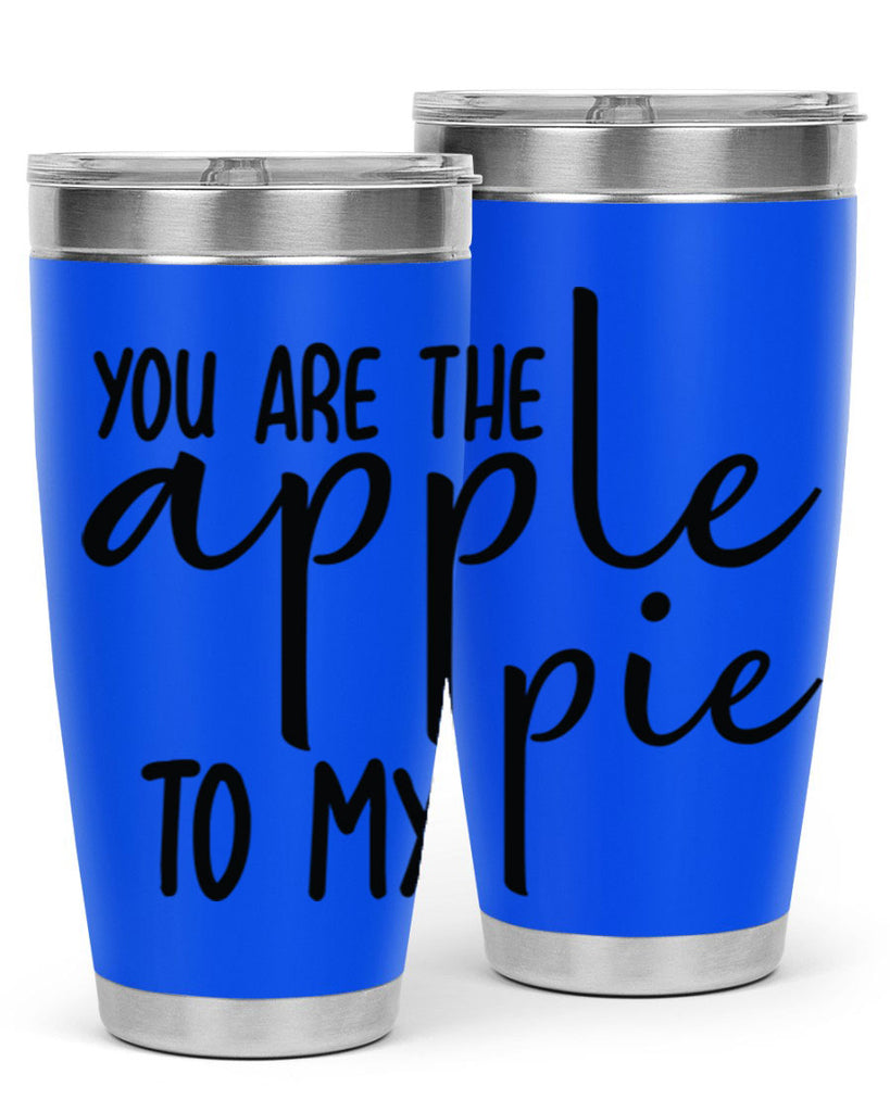 You Are The Apple To My Pie 653#- fall- Tumbler