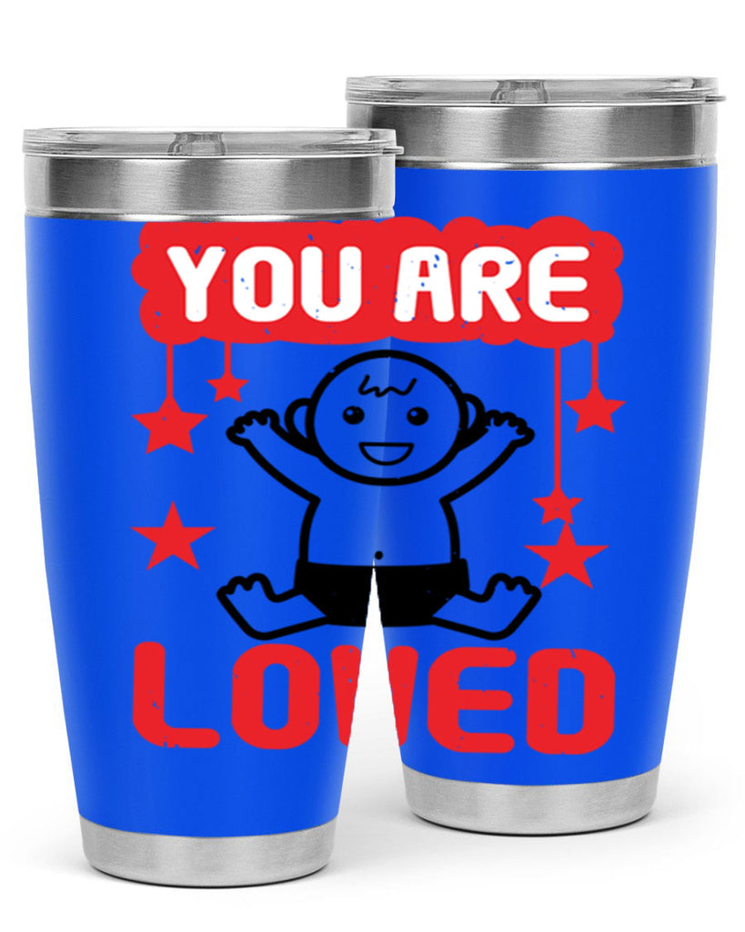 You are loved Style 5#- baby shower- tumbler
