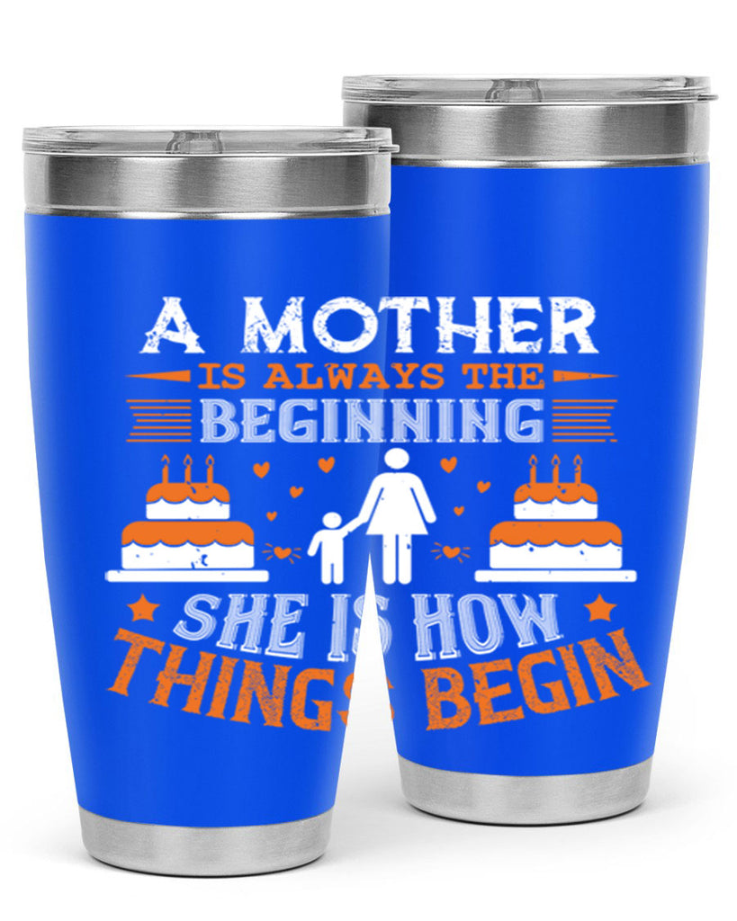 a mother is your first friend 12#- mothers day- Tumbler