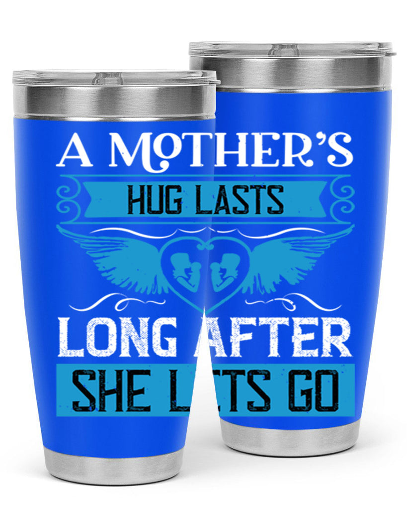 a mother’s hug lasts long 2#- mothers day- Tumbler