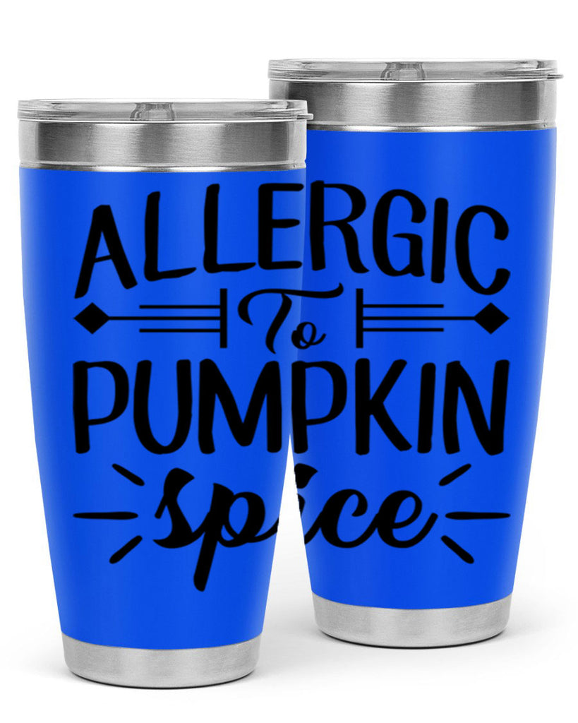 allergic to pumpkin spice 7#- fall- Tumbler