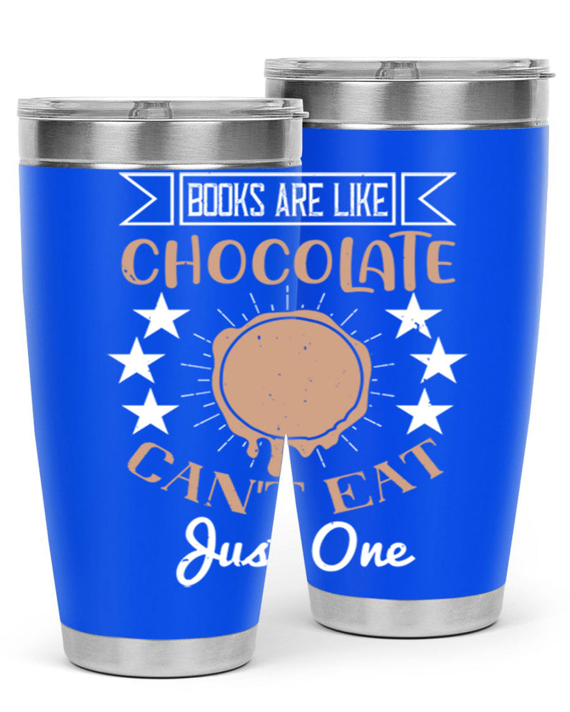 books are like chocolate cant eat just one 3#- chocolate- Tumbler