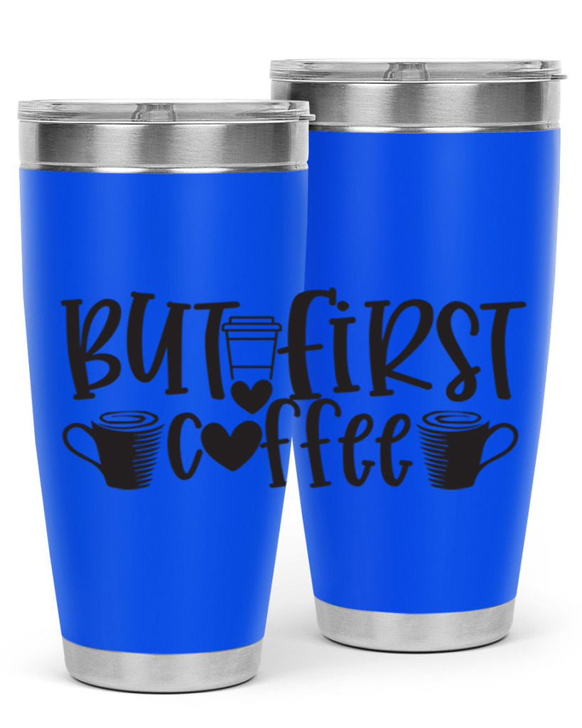 but first coffee 413#- mom- Tumbler