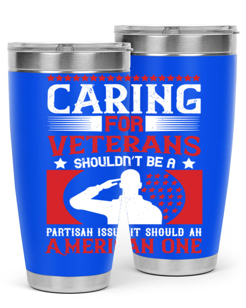 caring for veterans shouldn’t be a partisan issue it should an american one 68#- Veterns Day- Tumbler