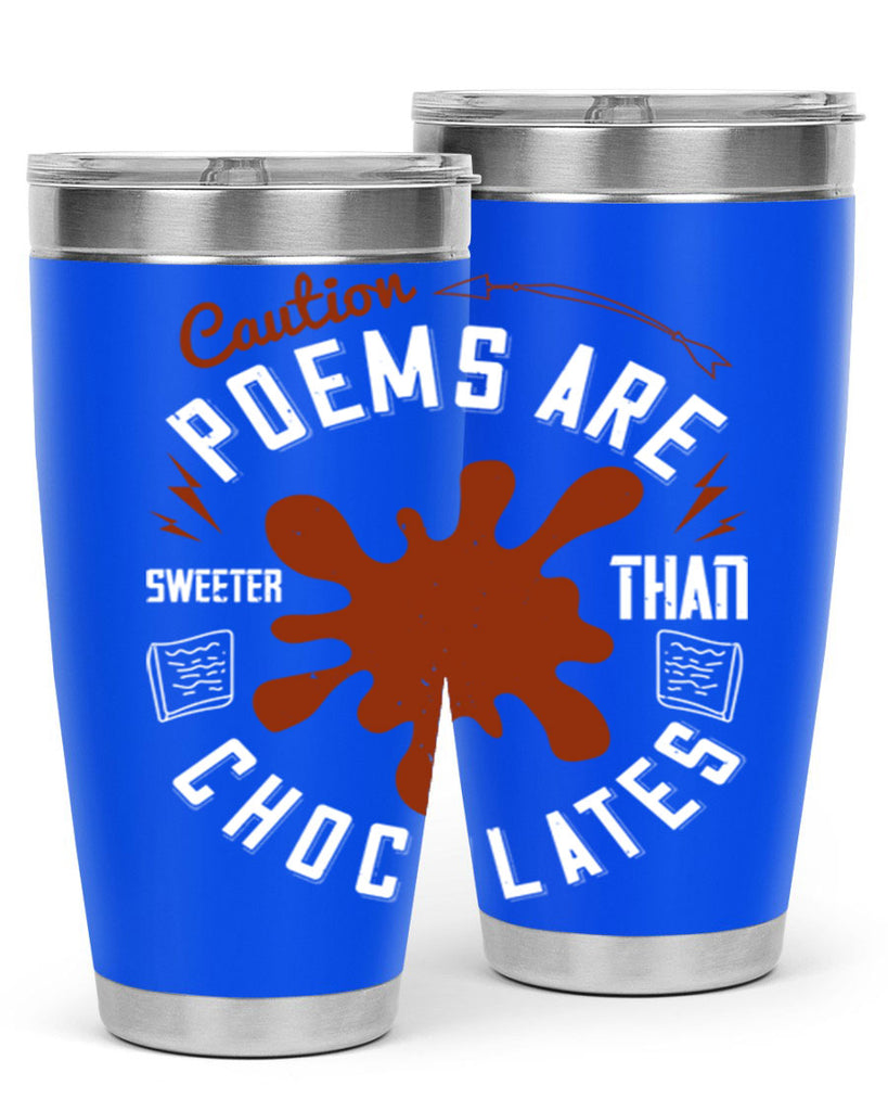 caution poems are sweeter than chocolates 2#- chocolate- Tumbler