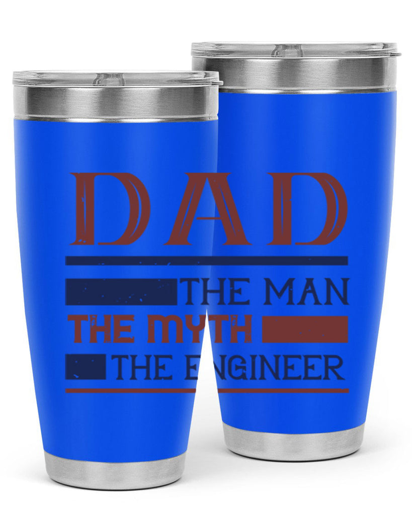 dad the man the myth the engineer Style 24#- engineer- tumbler