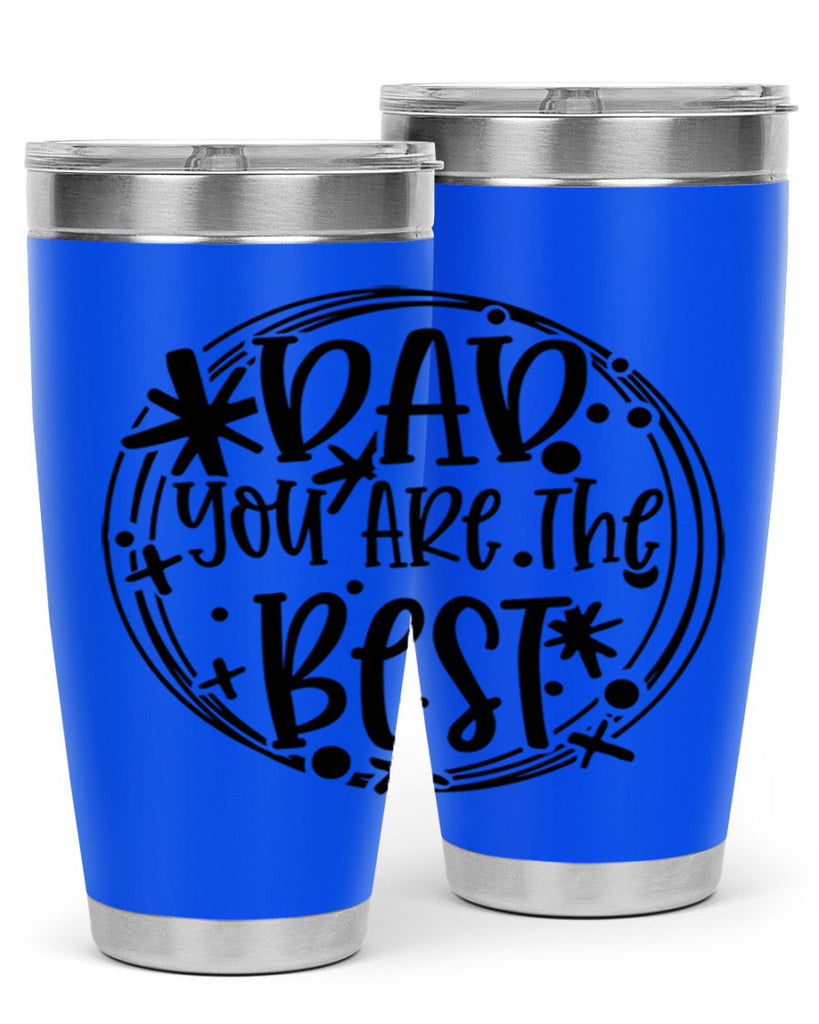 dad you are the best 58#- fathers day- Tumbler