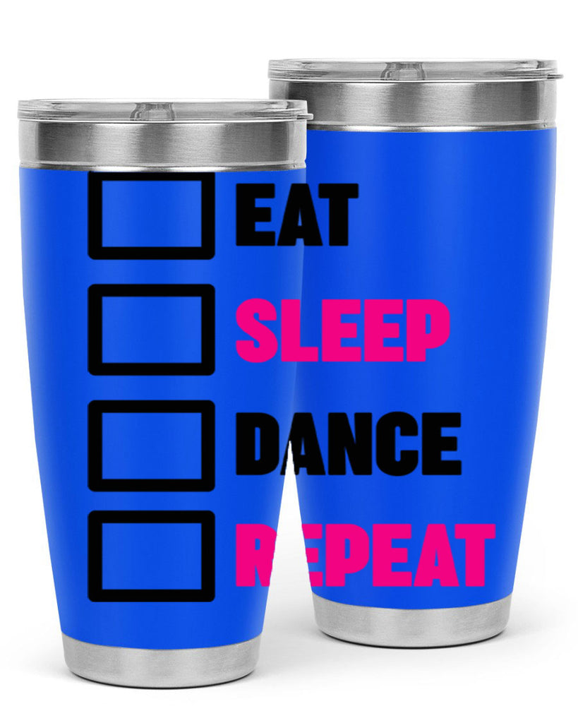 eat sleep dance repeat 34#- ballet- Tumbler