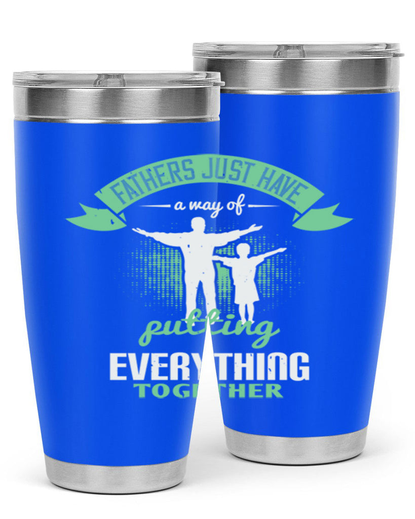 fathers just have a way 224#- fathers day- Tumbler