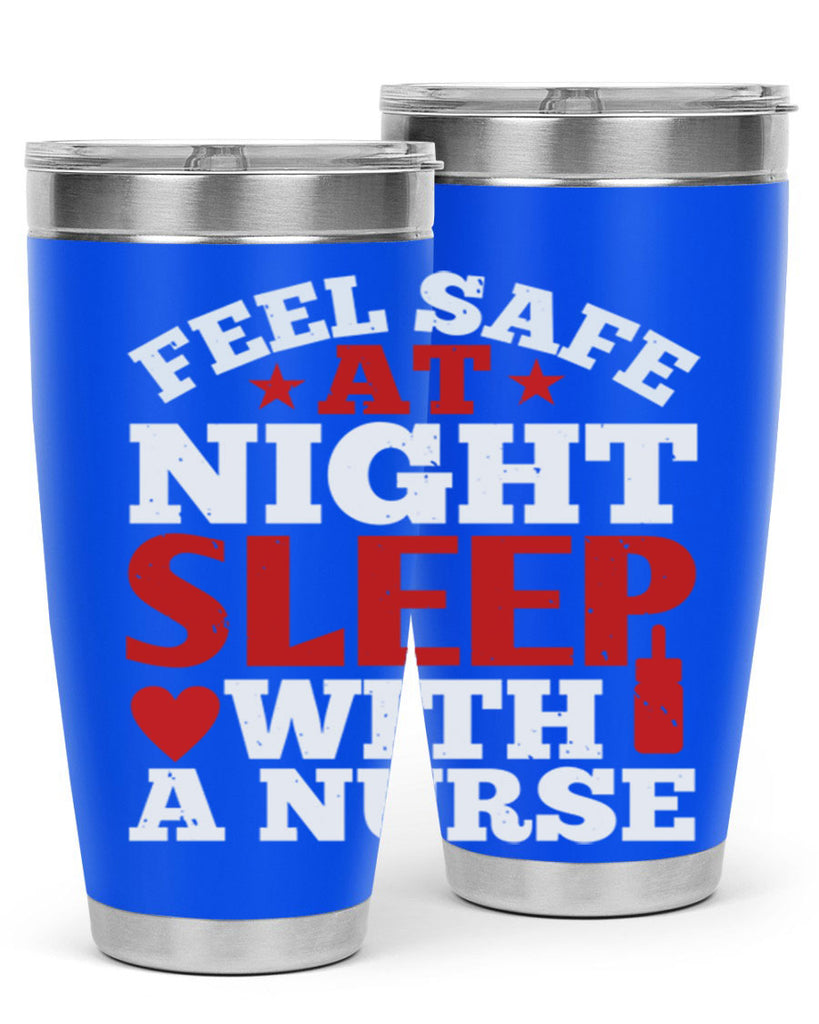 feel safe at night sleep with a nurse Style 225#- nurse- tumbler