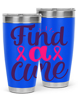 find a cure Style 12#- breast cancer- Tumbler