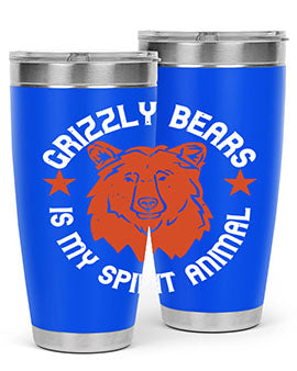 grizzly bears is my spirit animal 13#- Bears- Tumbler
