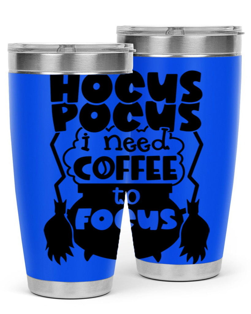hocus pocus i nees coffee to focus 58#- halloween- Tumbler